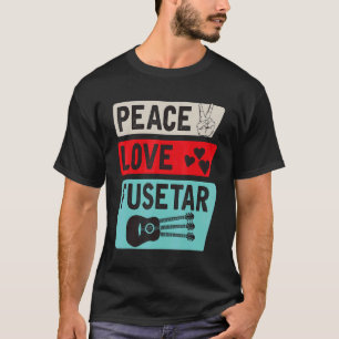 Peace Love Fusetar Guitar Instrument Fusetar Tripl T-Shirt