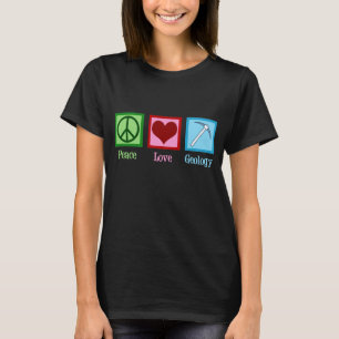 Peace Love Geology T-Shirt