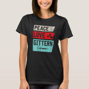 Peace Love Gittern Musical Instrument Gittern Play T-Shirt