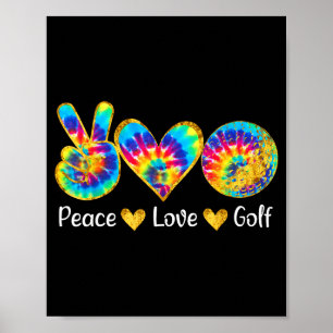 Peace Love Golf Funny Tie Dye Golf Lovers  Poster