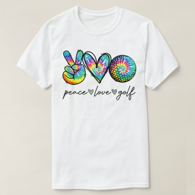 Peace Love Golf Tie Dye Cute Golf Lovers  T-Shirt (Design Front)