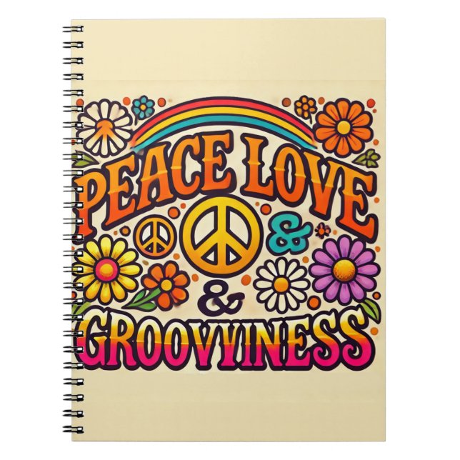 Peace, Love, & Grooviness Spiral Notebook (Front)