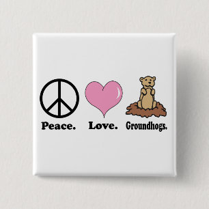 peace love groundhogs 15 cm square badge