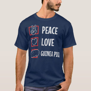 Peace Love Guinea Pigs 4299 T-Shirt