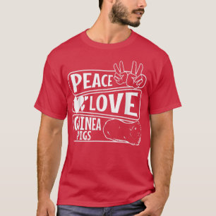 Peace Love Guinea Pigs 4301 T-Shirt