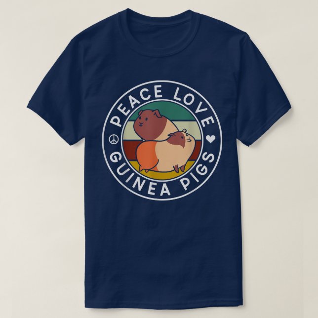 Peace Love Guinea Pigs Animal Lover Guinea Pig Pet T-Shirt (Design Front)