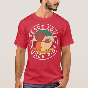 Peace Love Guinea Pigs Animal Lover Guinea Pig Pet T-Shirt