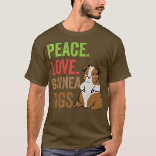 Peace Love Guinea Pigs Animal Pet Lover Cute Guine T-Shirt