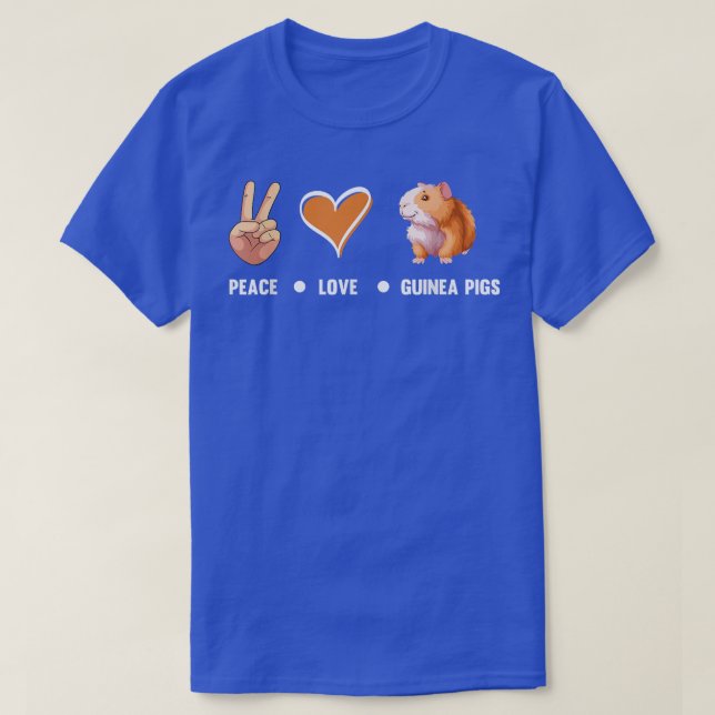 Peace Love Guinea Pigs Cute Guinea Pig Lover Guine T-Shirt (Design Front)