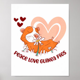 Peace Love Guinea Pigs Funny Saying For Guinea Pig Poster