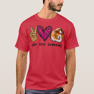 Peace Love Guinea Pigs Gift For Guinea Pigs Lover T-Shirt