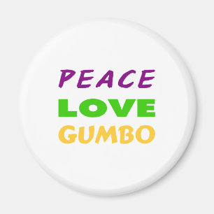 PEACE LOVE GUMBO MAGNET