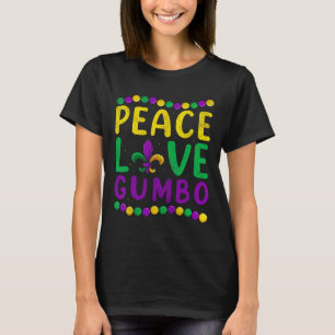 Peace Love Gumbo Mardi Gras Apparel T-Shirt