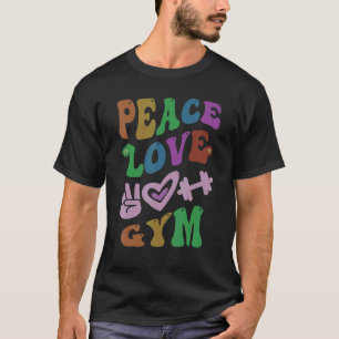 PEACE LOVE GYM Retro PE Teacher Groovy School 1 T-Shirt