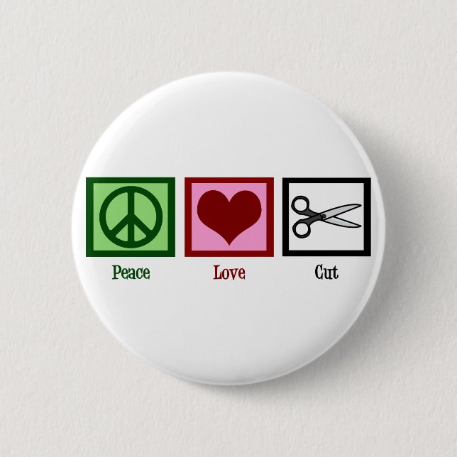Peace Love Haircuts 6 Cm Round Badge (Front)