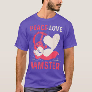 Peace Love Hamster T-Shirt