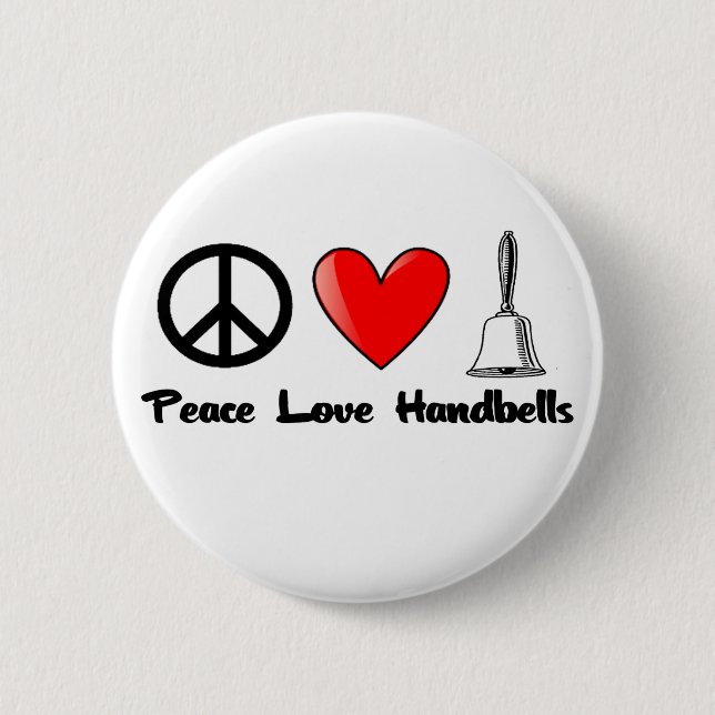 Peace, Love, Handbells 6 Cm Round Badge (Front)