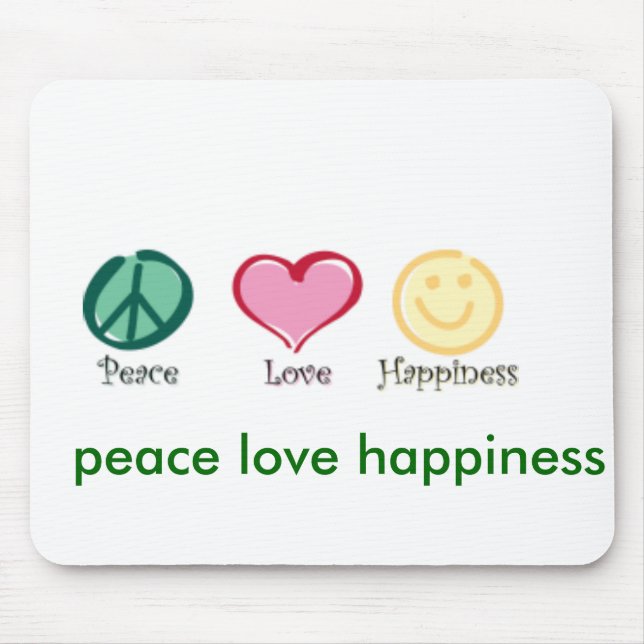 peace love happiness, peace love happiness, pea... mouse mat (Front)