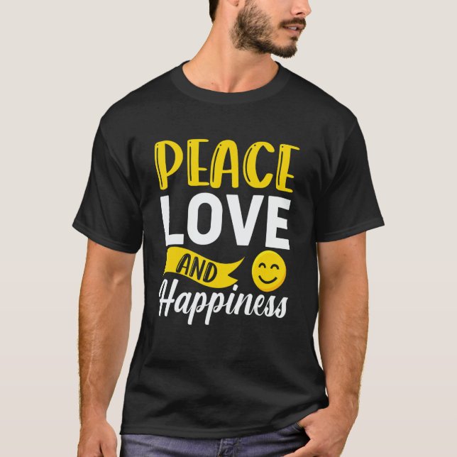 Peace Love Happiness Positive Mind T-Shirt (Front)