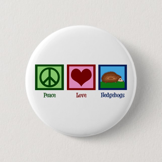 Peace Love Hedgehogs 6 Cm Round Badge (Front)