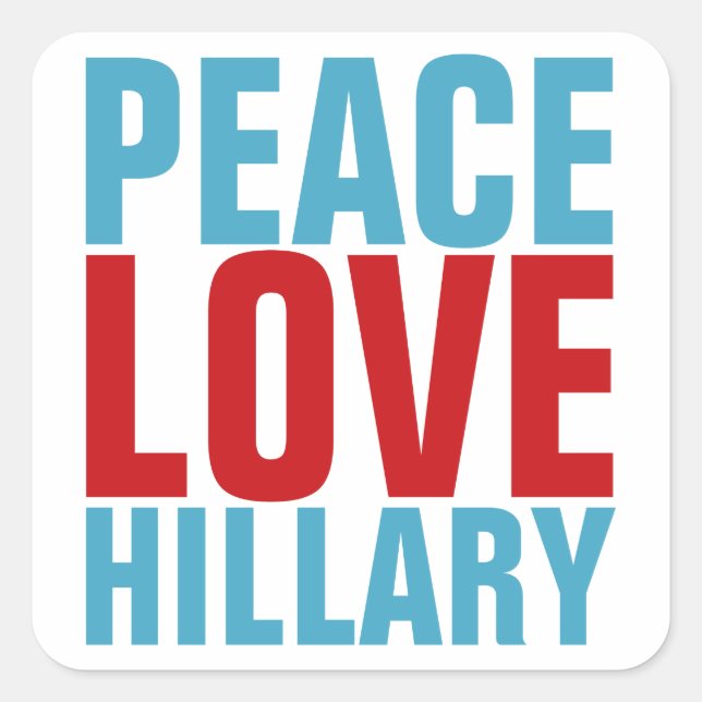 Peace Love Hillary Square Sticker (Front)