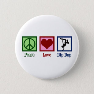 Peace Love Hip Hop 6 Cm Round Badge