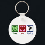 Peace Love Hip Hop Key Ring<br><div class="desc">Peace Love Hip Hop.  A cool hip hop music gift for a break dancer or hip hop artist.</div>