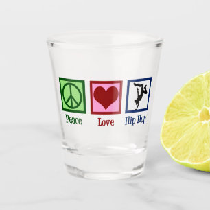Peace Love Hip Hop Shot Glass