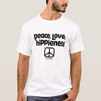 Peace Love Hippieness (black text) T-Shirt