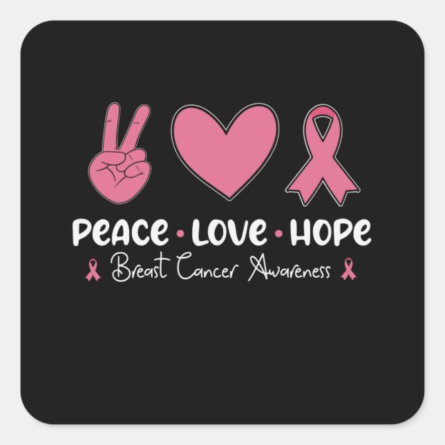 Peace Love Hope Breast Cancer Awareness Survivor Square Sticker (Front)