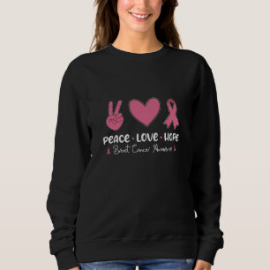 Peace Love Hope Breast Cancer Awareness Survivor Sweatshirt