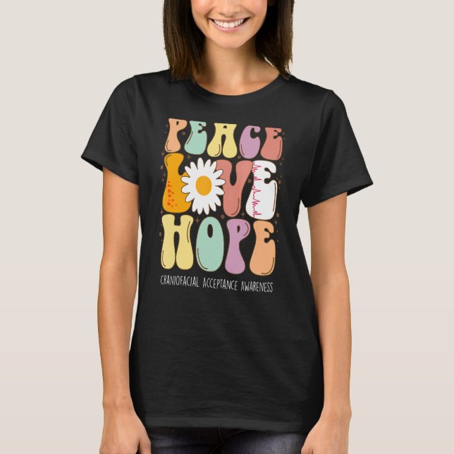 Peace Love Hope Craniofacial Acceptance Awareness T-Shirt (Front)