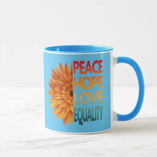 PEACE LOVE HOPE EQUALITY  MUG (Right)