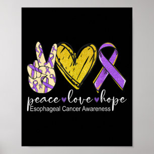 Peace Love Hope Oesophageal Cancer Awareness Wear  Poster