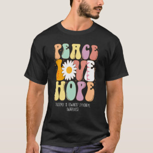 Peace Love Hope Trisomy 18 Edwardsu2019 Syndrome A T-Shirt