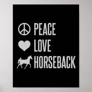 Peace Love Horseback Horse Riding Poster