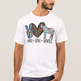 Peace Love Horses Funny Tee for Horse Lover T-Shir