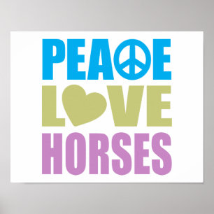 Peace Love Horses Poster
