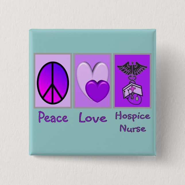Peace Love Hospice Nurse (PURPLE) 15 Cm Square Badge (Front)