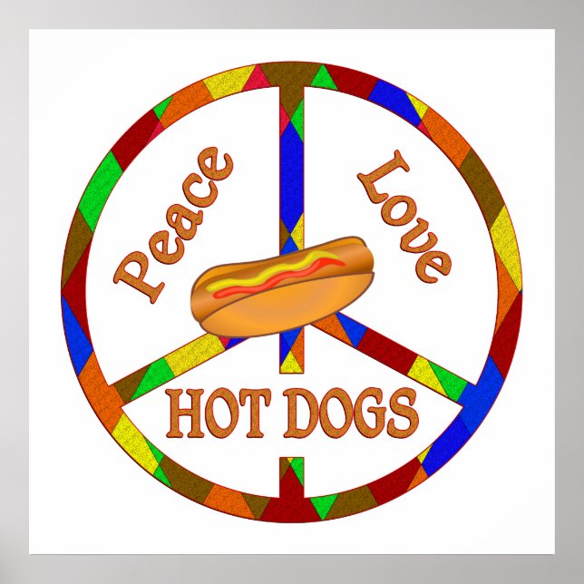 Peace Love Hot Dogs Poster (Front)