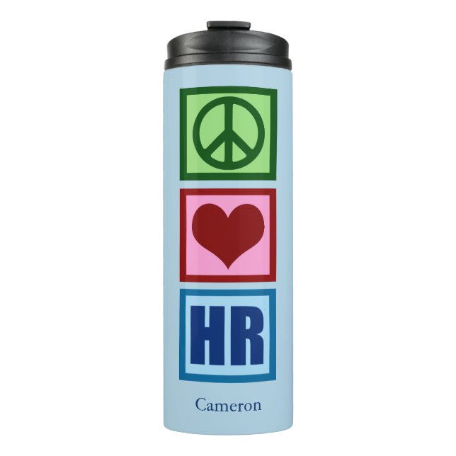 Peace Love HR Personalised Human Resources Blue Thermal Tumbler (Front)