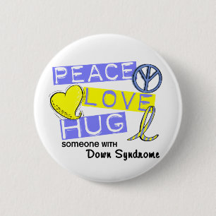 PEACE LOVE HUG Someone With Down Syndrome T-Shirts 6 Cm Round Badge