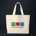 Peace Love Human Resources HR Large Tote Bag<br><div class="desc">Peace Love Human Resources present. A cute Christmas HR gift for your favourite H.R. rep in the company that works with human resource management as a career.</div>
