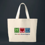 Peace Love Human Resources HR Large Tote Bag<br><div class="desc">Peace Love Human Resources present. A cute Christmas HR gift for your favourite H.R. rep in the company that works with human resource management as a career.</div>