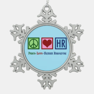 Peace Love Human Resources HR Snowflake Pewter Christmas Ornament
