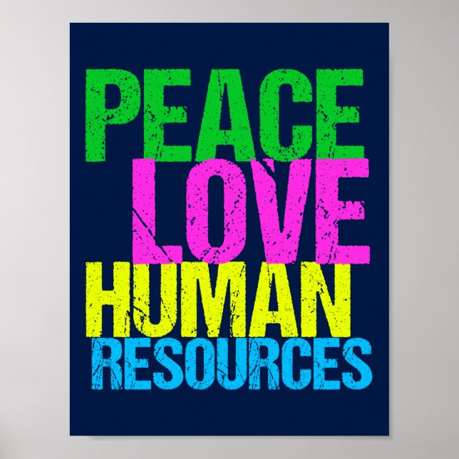 Peace Love Human Resources Poster (Front)