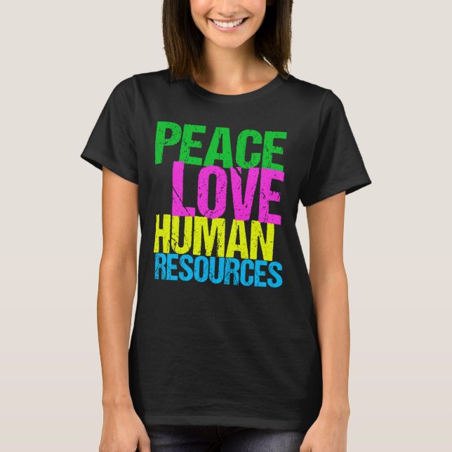 Peace Love Human Resources Women's T-Shirt (Front)