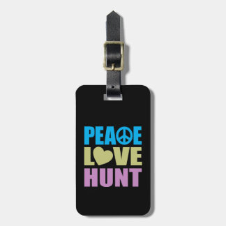 Peace Love Hunt Luggage Tag