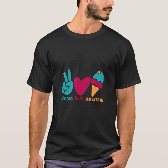 Peace Love Ice Cream Soft Frozen Food Ice Cream T-Shirt (Front)