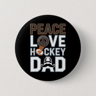 Peace Love Ice Hockey Dad Funny Tee 6 Cm Round Badge